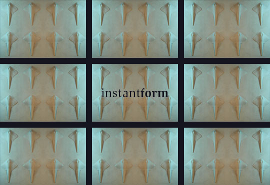 >> INSTANTFORM